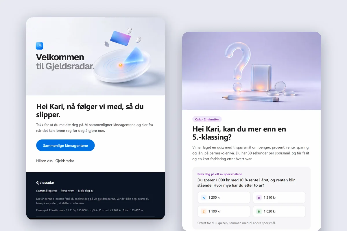 To e-poster fra Gjeldsradar side om side: en velkomst-e-post med en radar i frostet glass, og en quiz-e-post med et spørsmålstegn i glass og fire svaralternativer.